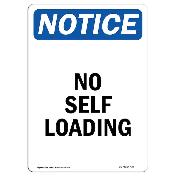 Safety Sign, OSHA Notice, 5" Height, No Self Loading Sign, Portrait, 10PK